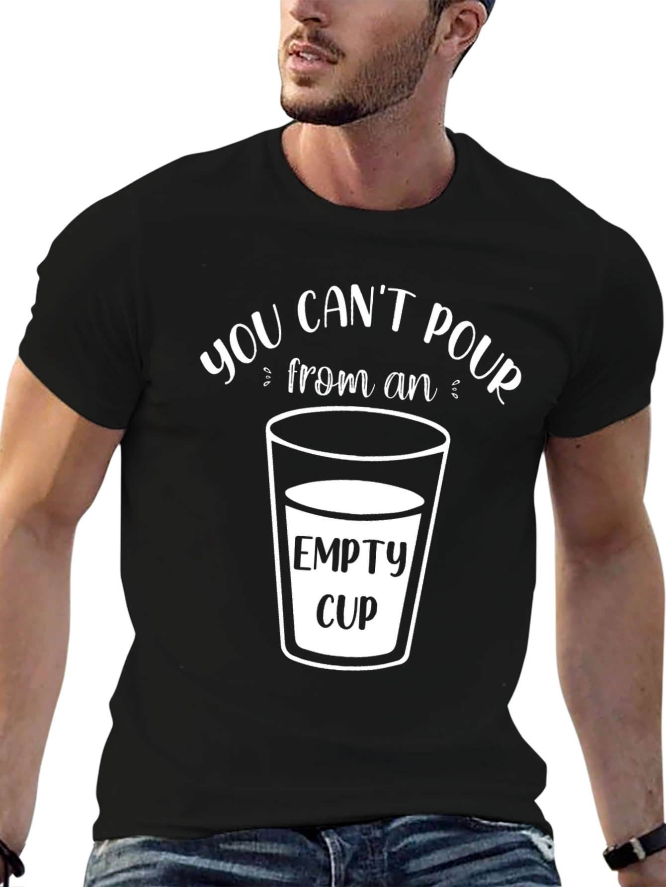 Black You Can't Pour From An Empty Cup T-Shirt view 6