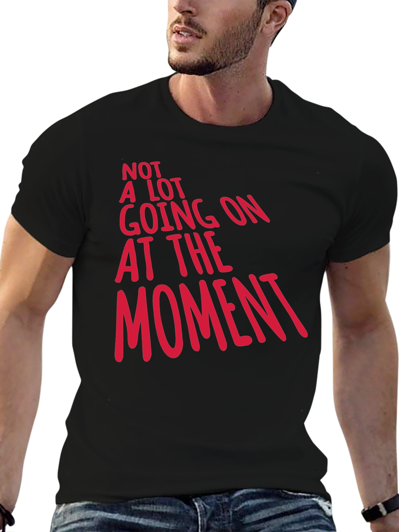 Black Funny Graphic Tee - Not A Lot Going On at the Moment view 6