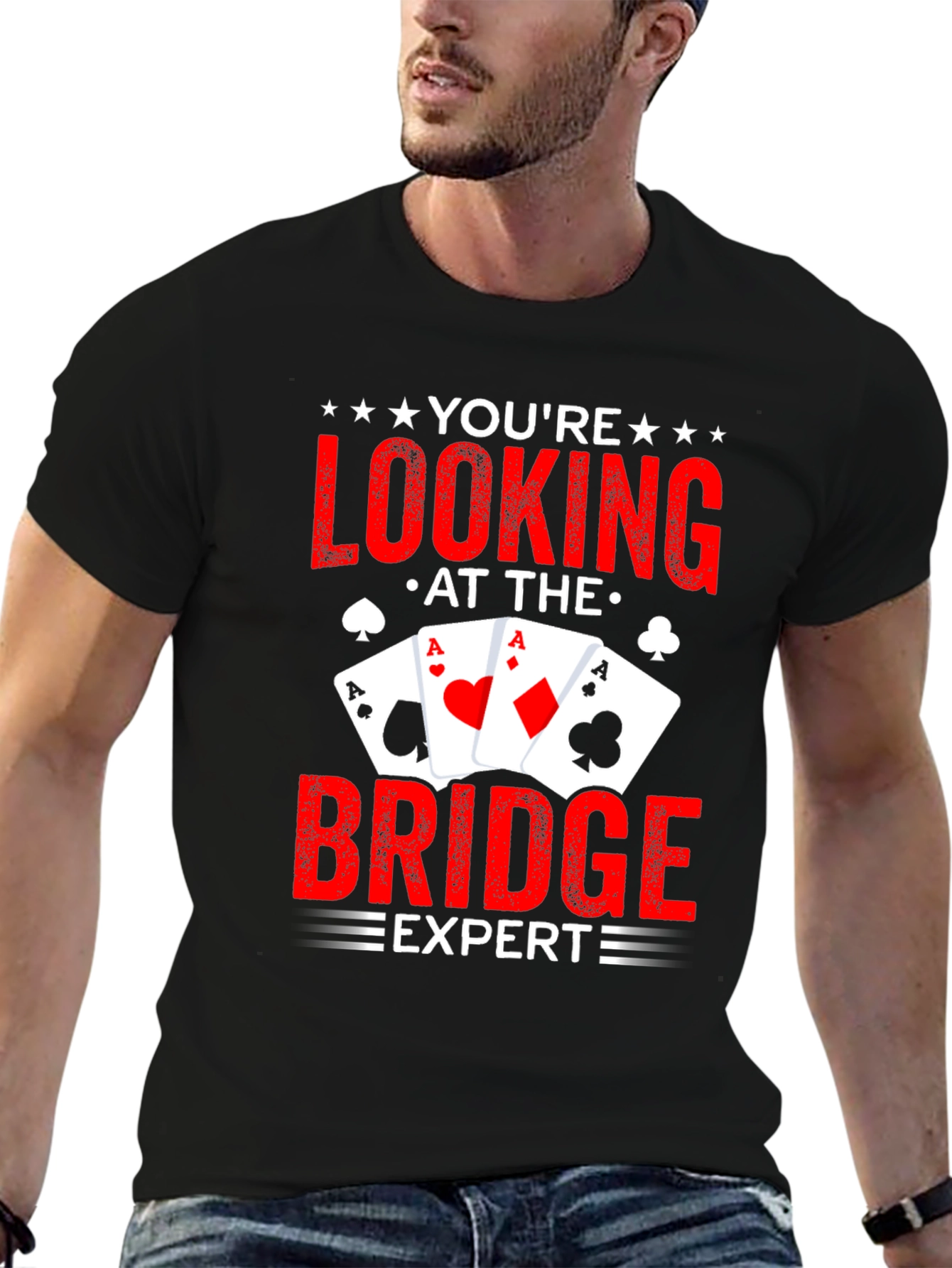 You're Looking at the Bridge Expert T-Shirt - 6