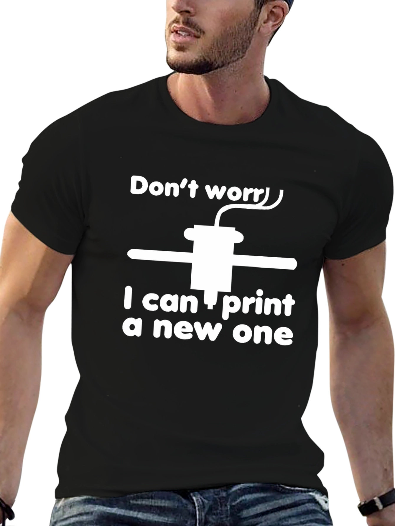 Black 3D Printer T-Shirt - Don't Worry I Can Print a New One view 6