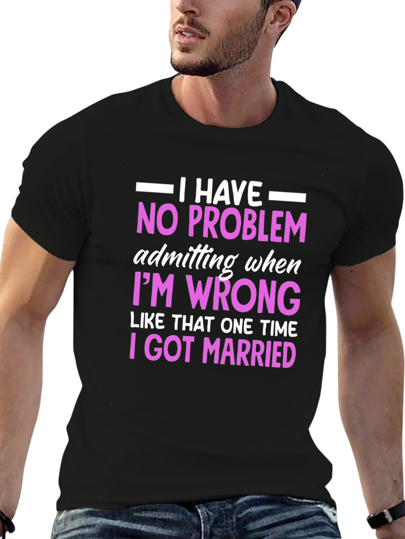 Black Funny Marriage T-Shirt - I Have No Problem Admitting view 6
