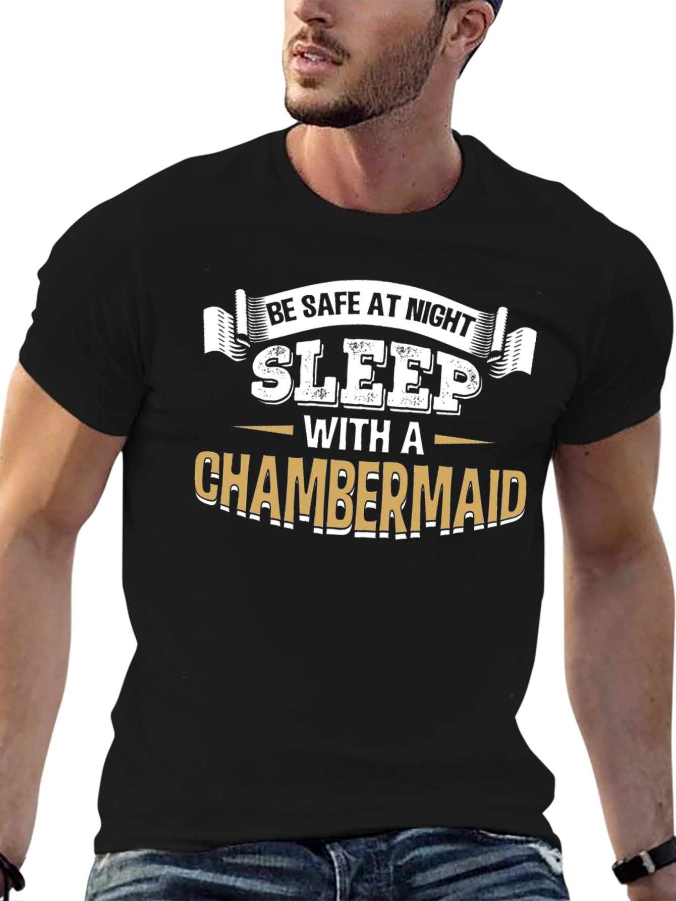 Black Be Safe At Night Sleep With A Chambermaid Black T-Shirt view 6