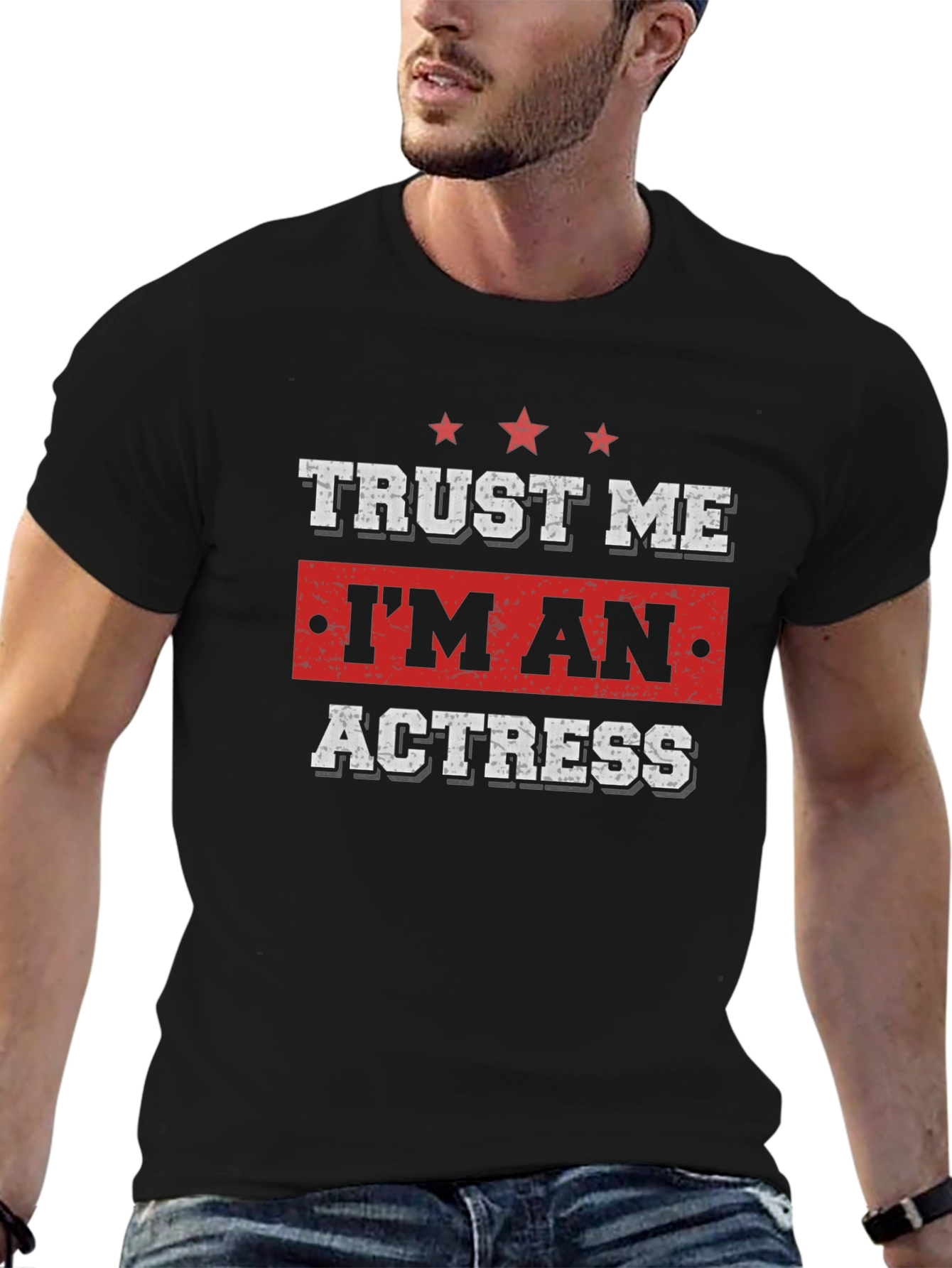 Black Trust Me I'm An Actress T-Shirt - Funny Graphic Tee view 6