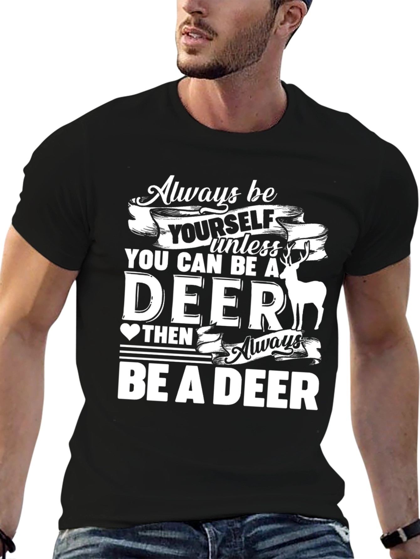 Black Always Be Yourself Unless You Can Be a Deer T-Shirt view 6