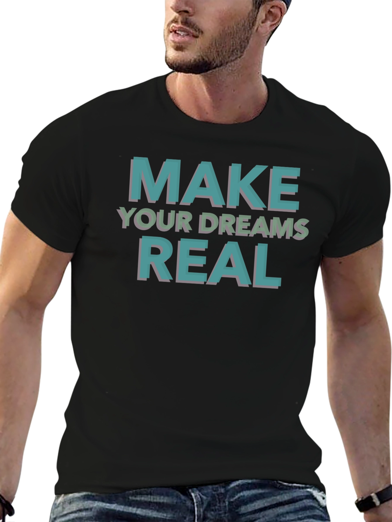 Black Make Your Dreams Real Black T-Shirt view 6