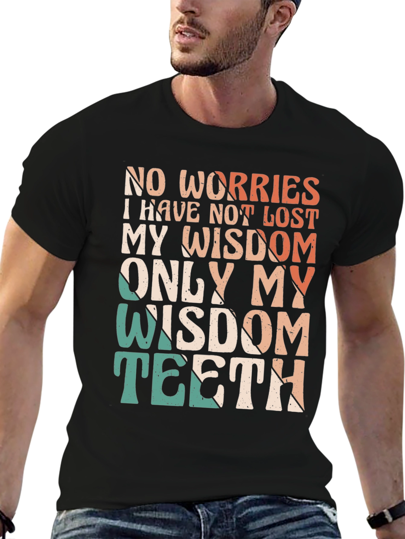 Black Funny Wisdom Teeth T-Shirt - Lost My Teeth Not Wisdom view 6