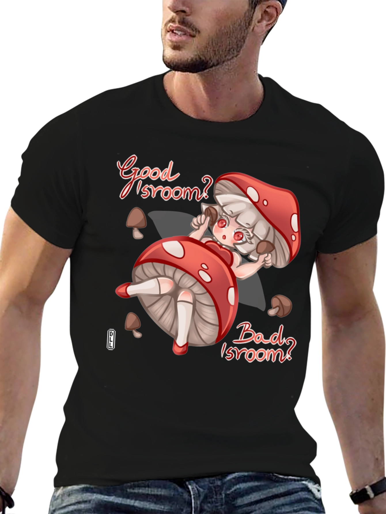 Black Good Isroom? T-Shirt - Funny Mushroom Girl Tee view 6