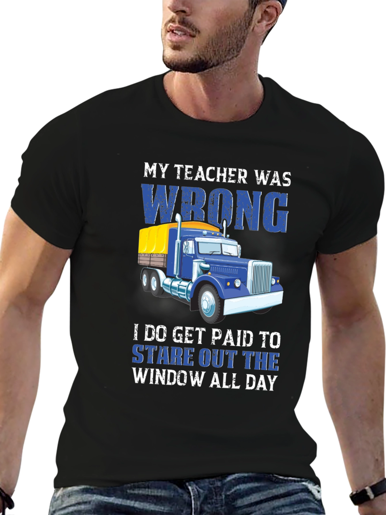 Black Funny Trucker T-Shirt: My Teacher Was Wrong view 6