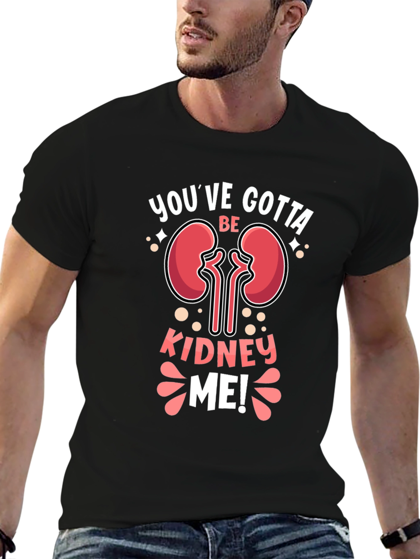 Black You've Gotta Be Kidney Me! T-Shirt view 6