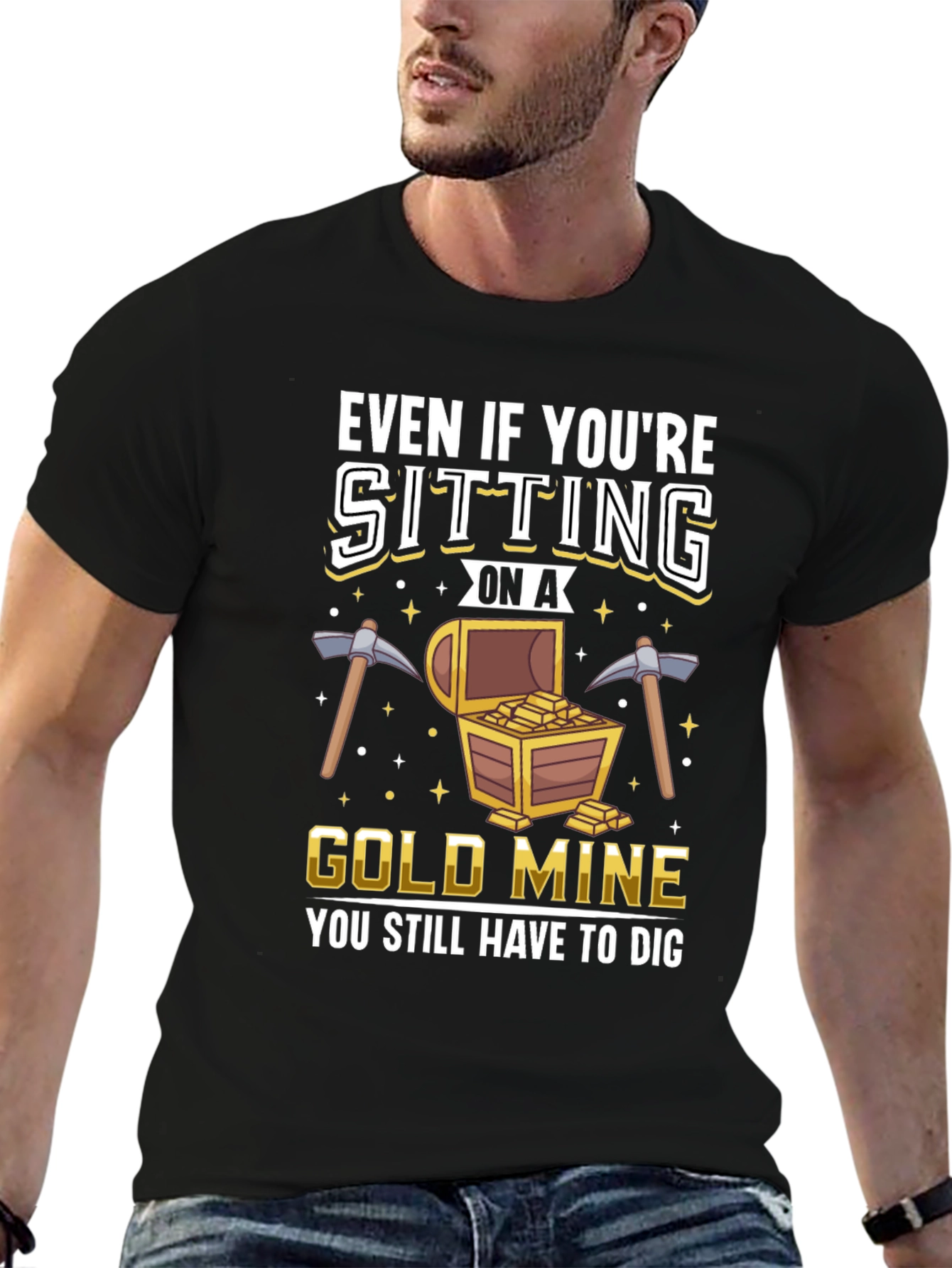 Black Gold Mine T-Shirt - You Still Have to Dig view 6