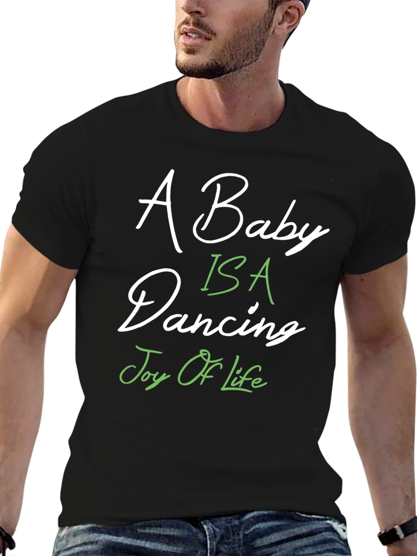 Black A Baby Is A Dancing Joy Of Life T-Shirt view 6