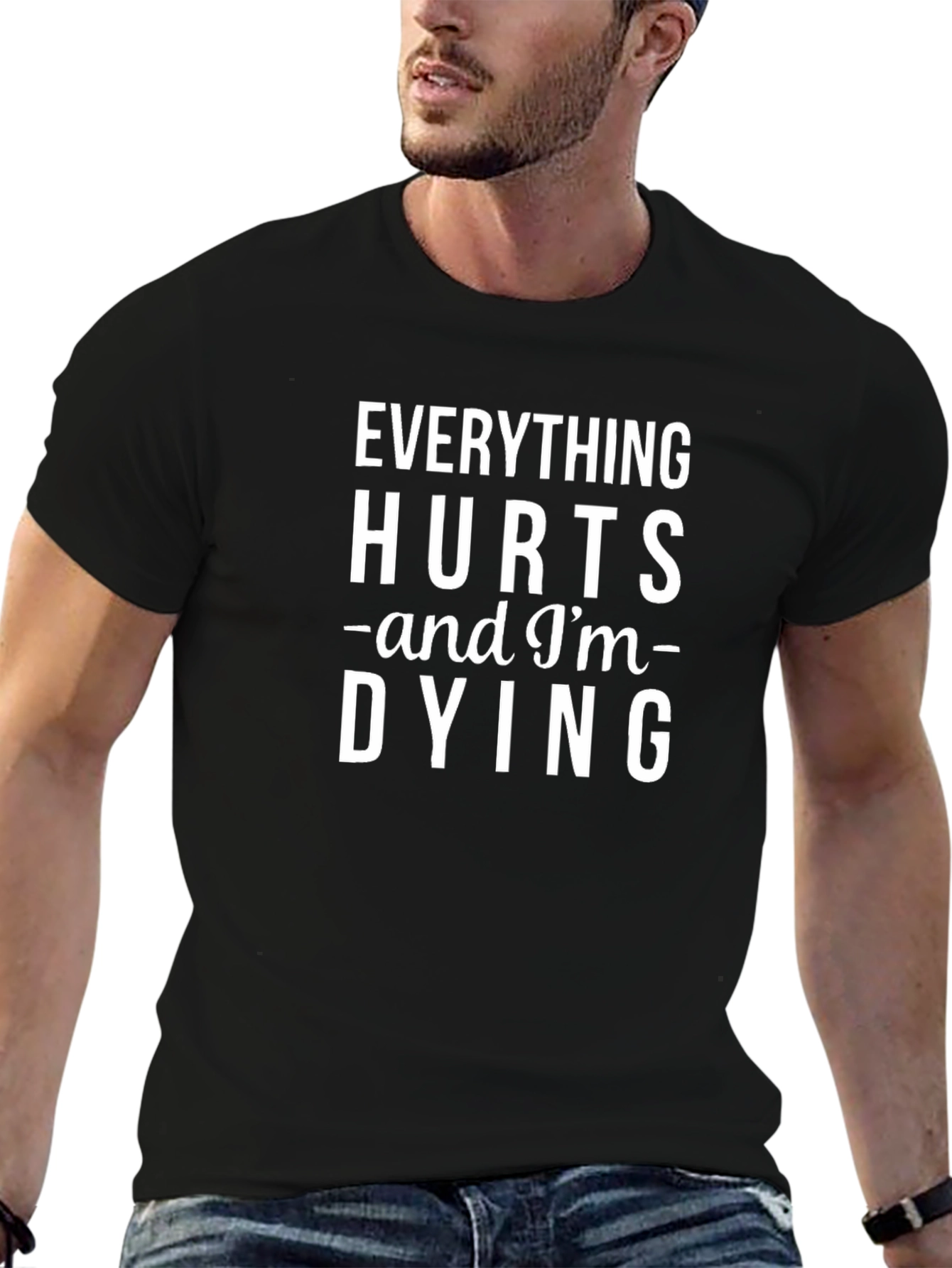 Black Everything Hurts and I'm Dying T-Shirt view 6