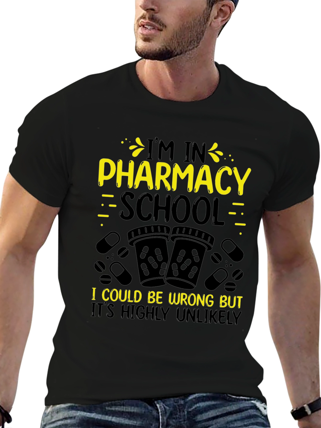 Black Pharmacy School Student T-Shirt - Highly Unlikely! view 6