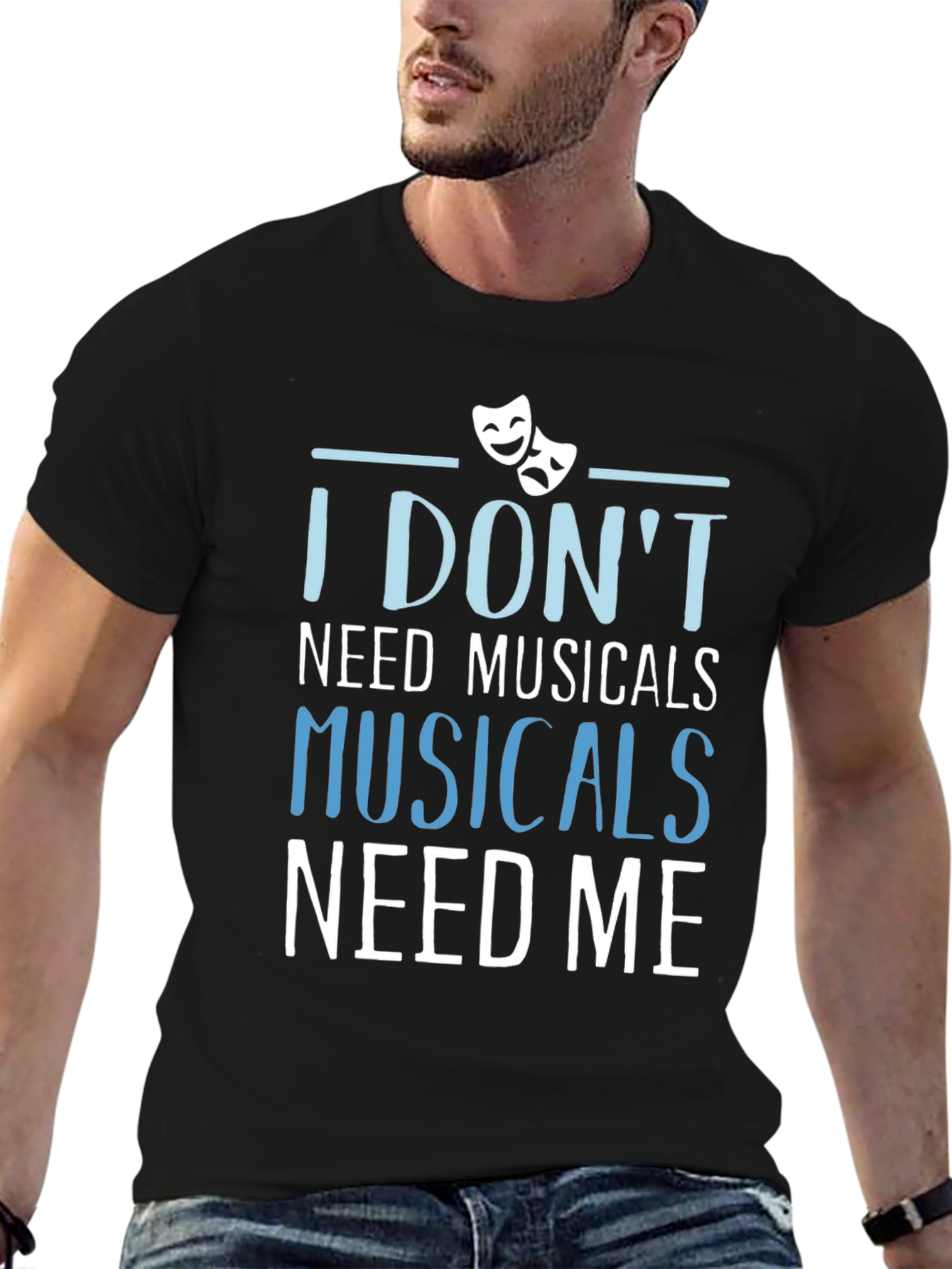 Black Musicals Need Me T-Shirt - Theater Fan Gift view 6