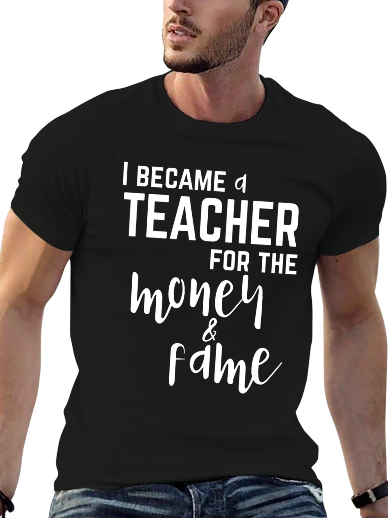Black Funny Teacher T-Shirt - Money & Fame Graphic Tee view 6