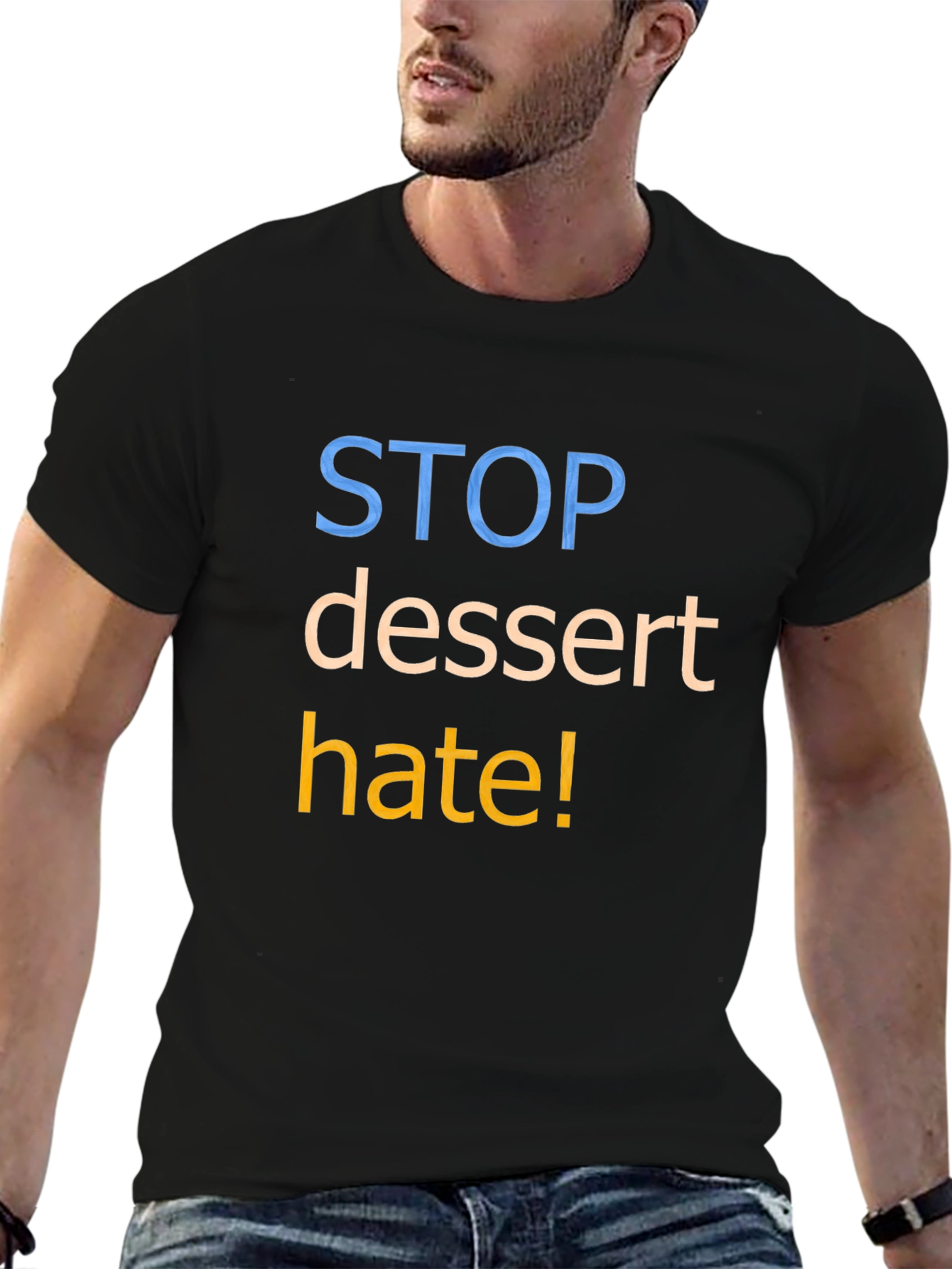 Black Stop Dessert Hate Graphic T-Shirt - Unisex view 6