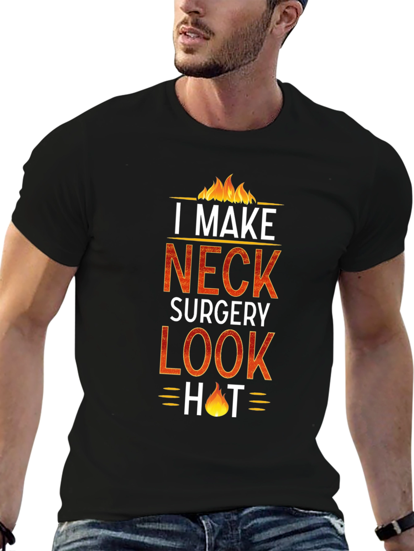 Black I Make Neck Surgery Look Hot T-Shirt view 6