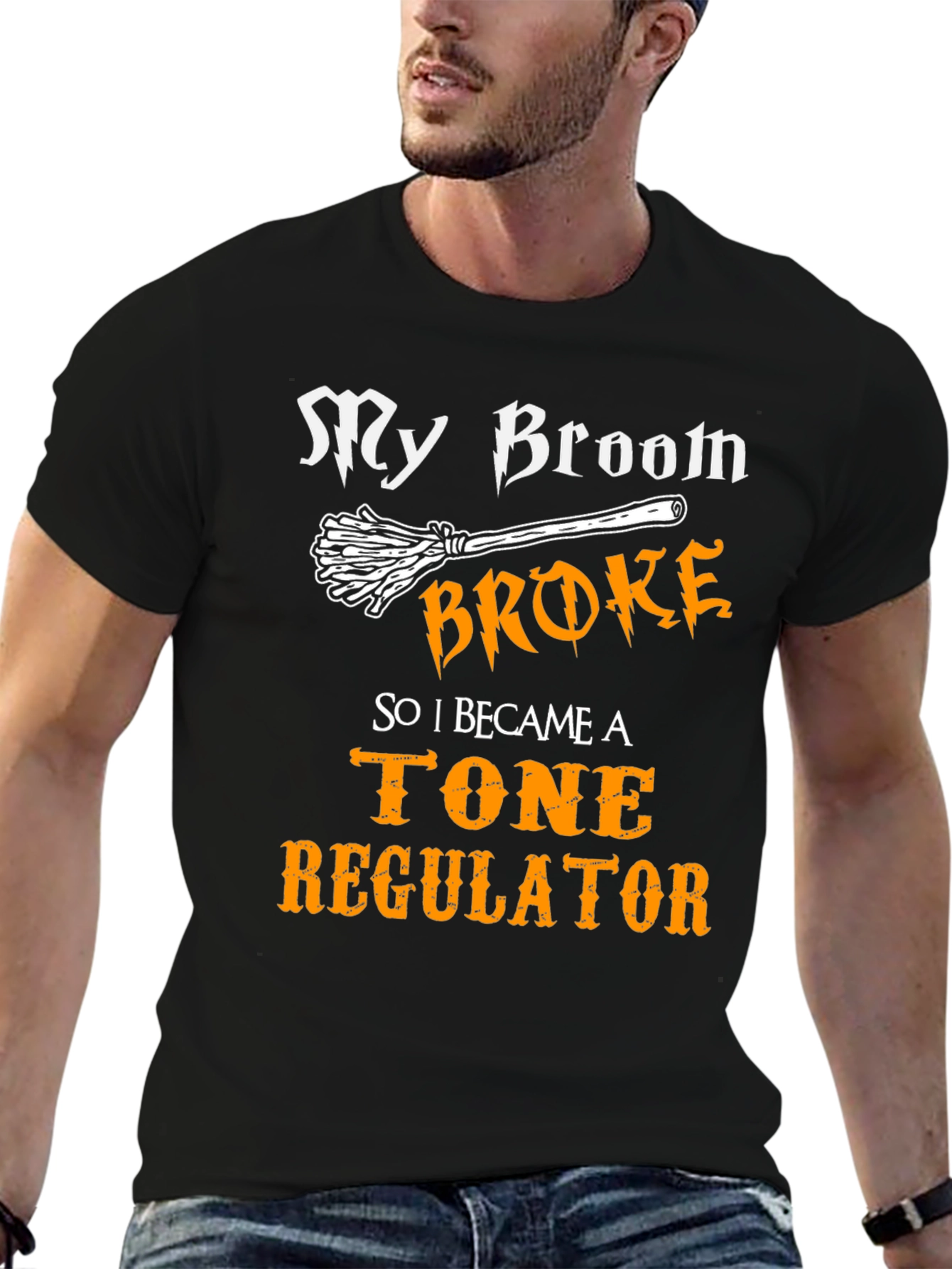 Black Broom Broke, Tone Regulator T-Shirt - Funny Graphic Tee view 6