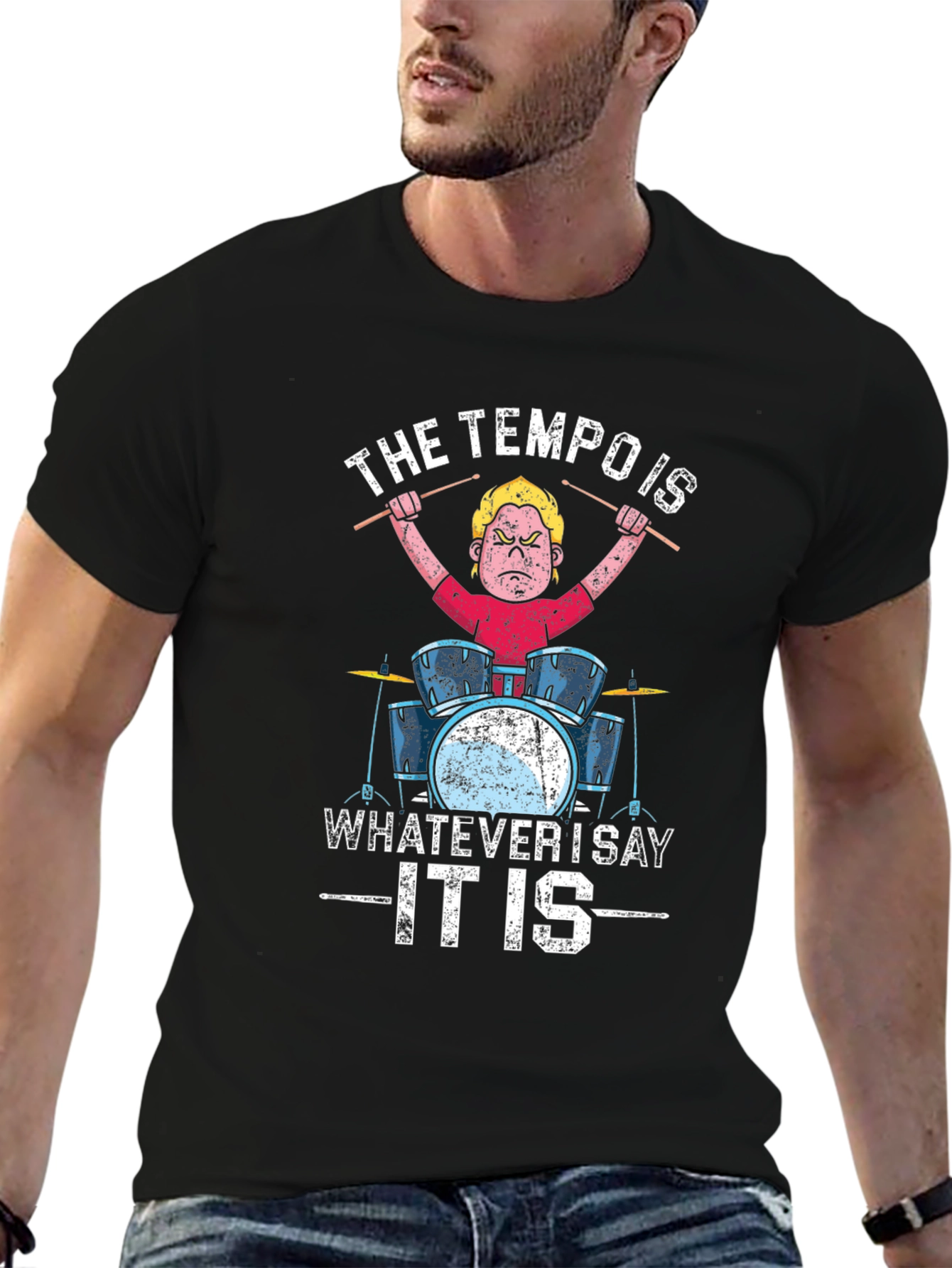 Black Tempo Is Whatever I Say It Is Drummer T-Shirt view 6