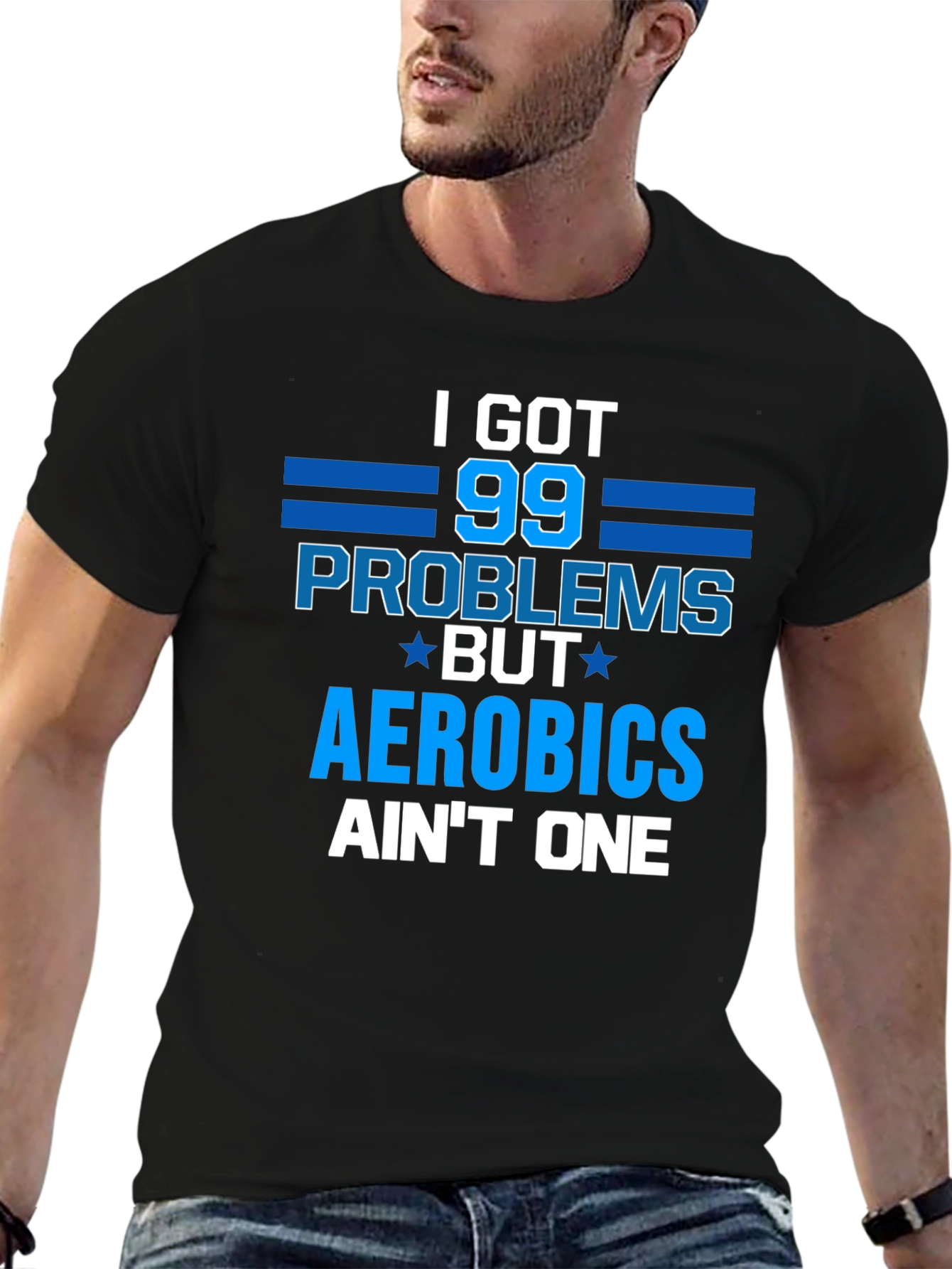Black Aerobics Funny T-Shirt - 99 Problems view 6