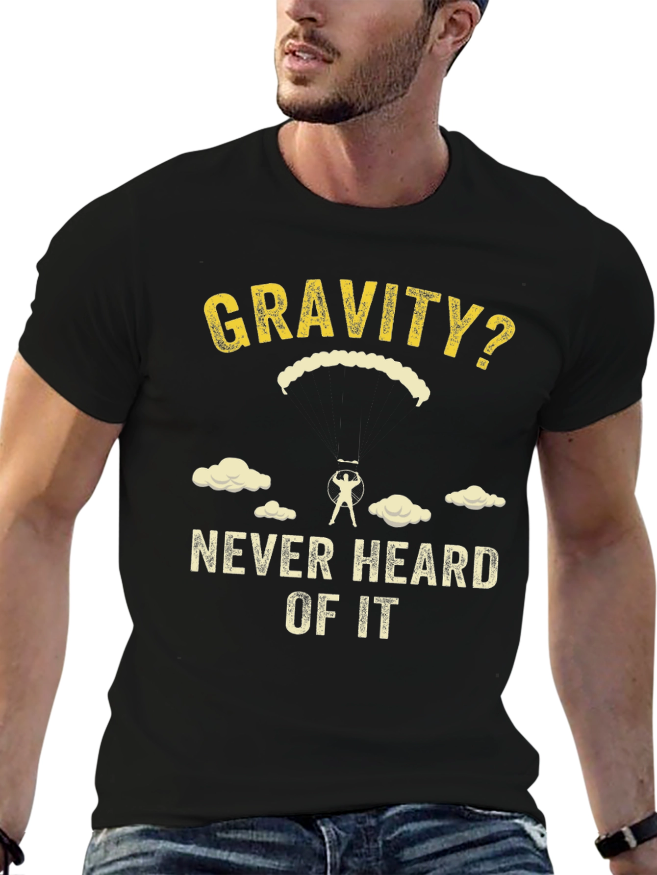 Black Gravity? Never Heard of It T-Shirt view 6