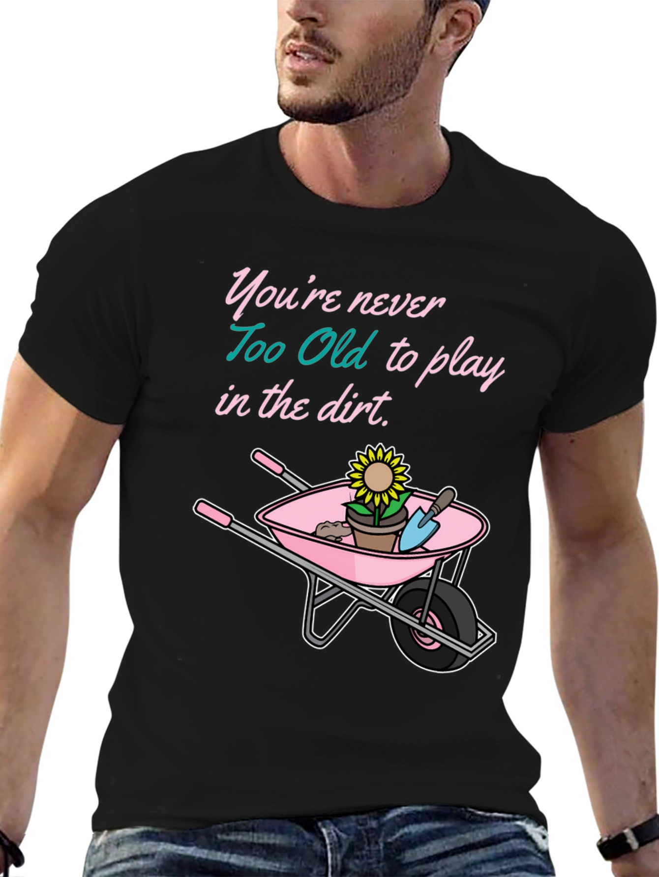 Black Funny Gardening T-Shirt: Never Too Old to Play in the Dirt view 6