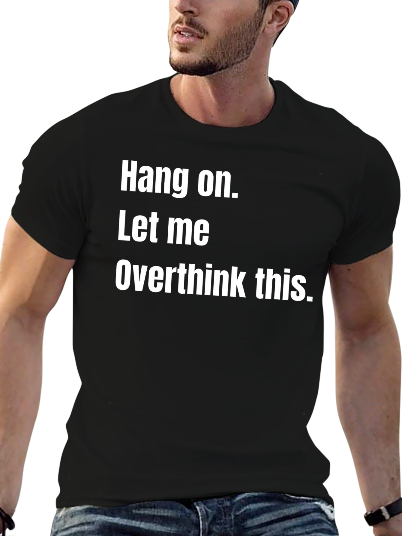 Black Hang On, Let Me Overthink This - Funny Graphic Tee view 6