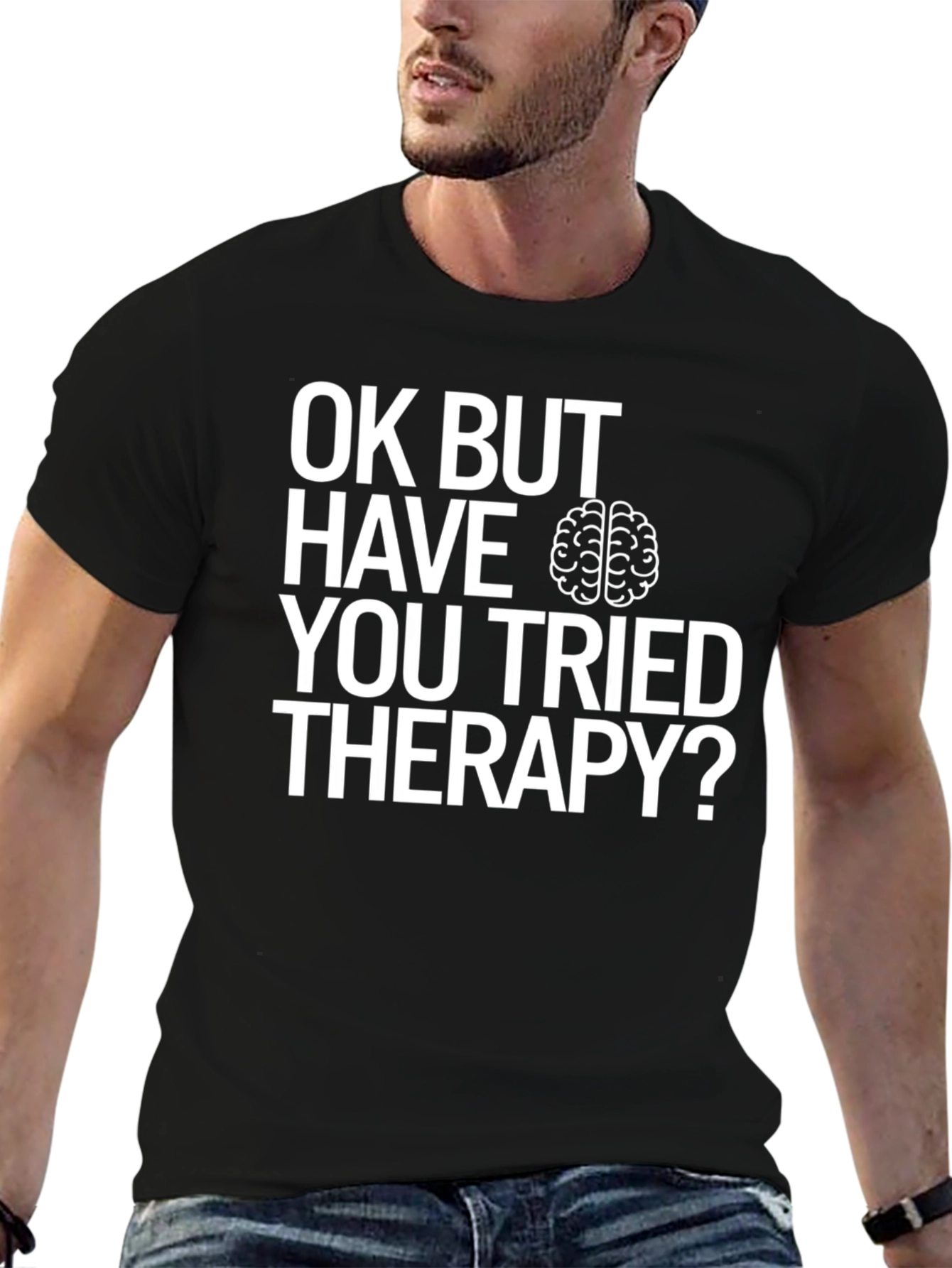 Black OK BUT HAVE YOU TRIED THERAPY? T-Shirt view 6