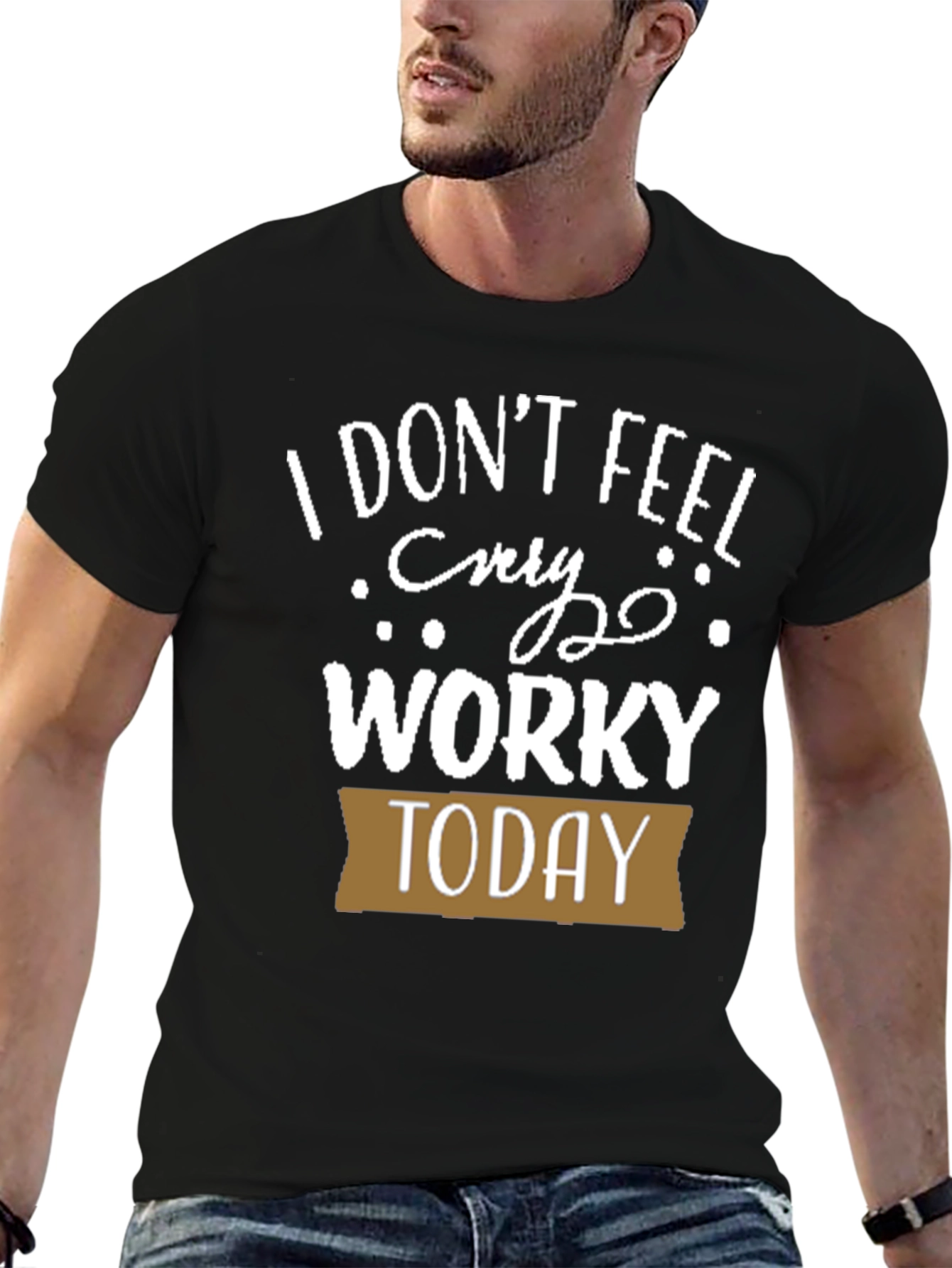 Black Funny I Don't Feel Worky Today T-Shirt view 6