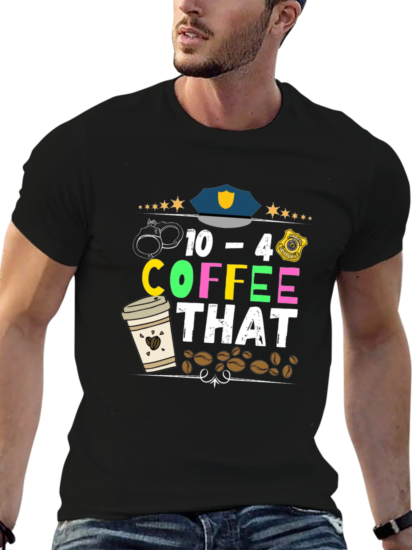 Black 10-4 Coffee That T-Shirt - Police Design view 6