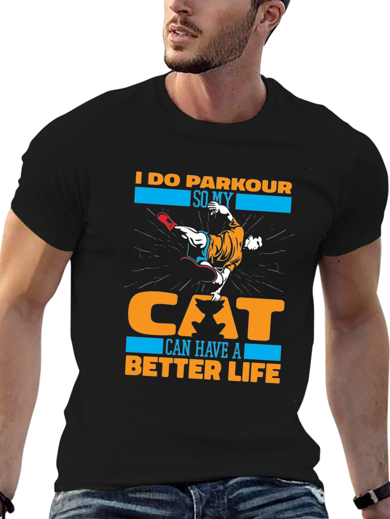 Black I Do Parkour So My Cat Can Have A Better Life T-Shirt view 6