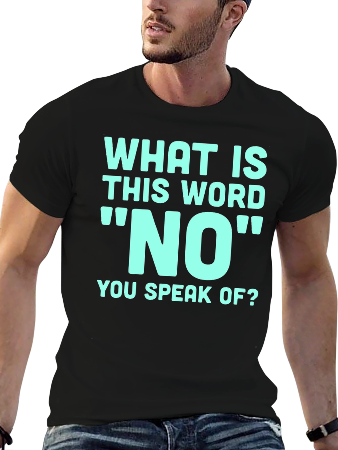 Black Humorous 'What Is This Word No' Graphic T-Shirt view 6