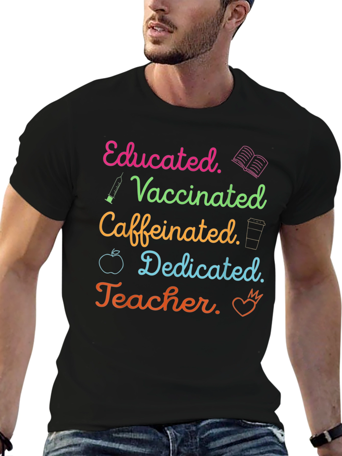 Educated Vaccinated Caffeinated Teacher T-Shirt - 6