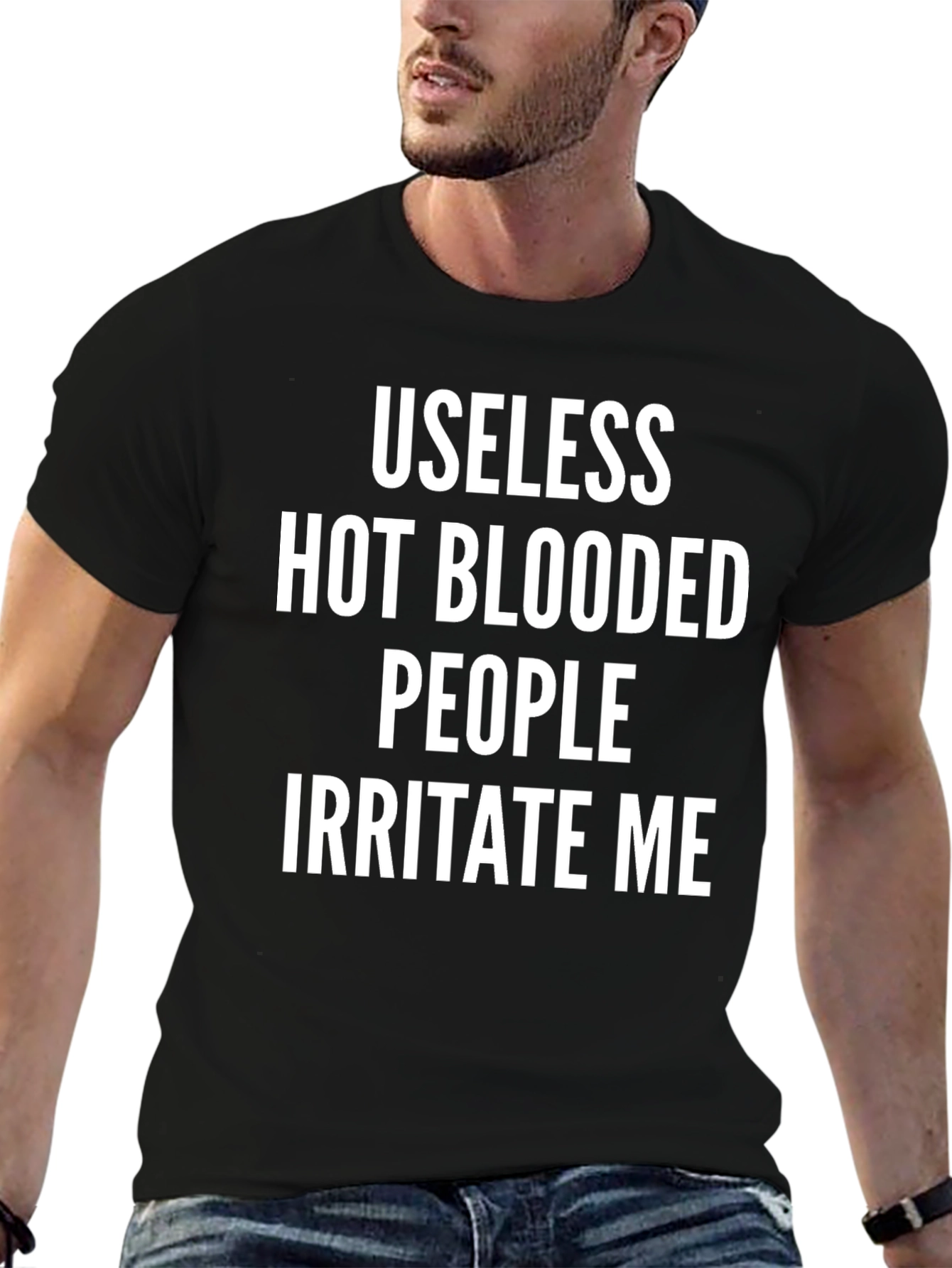 Black Useless Hot Blooded People Irritate Me T-Shirt view 6
