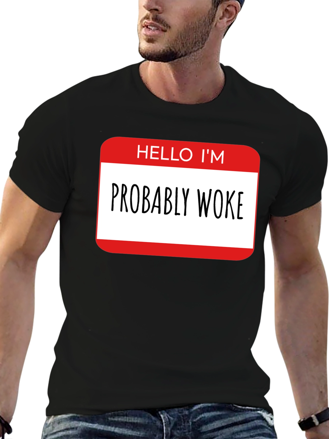 Black Probably Woke T-Shirt - Funny Political Statement Tee view 6