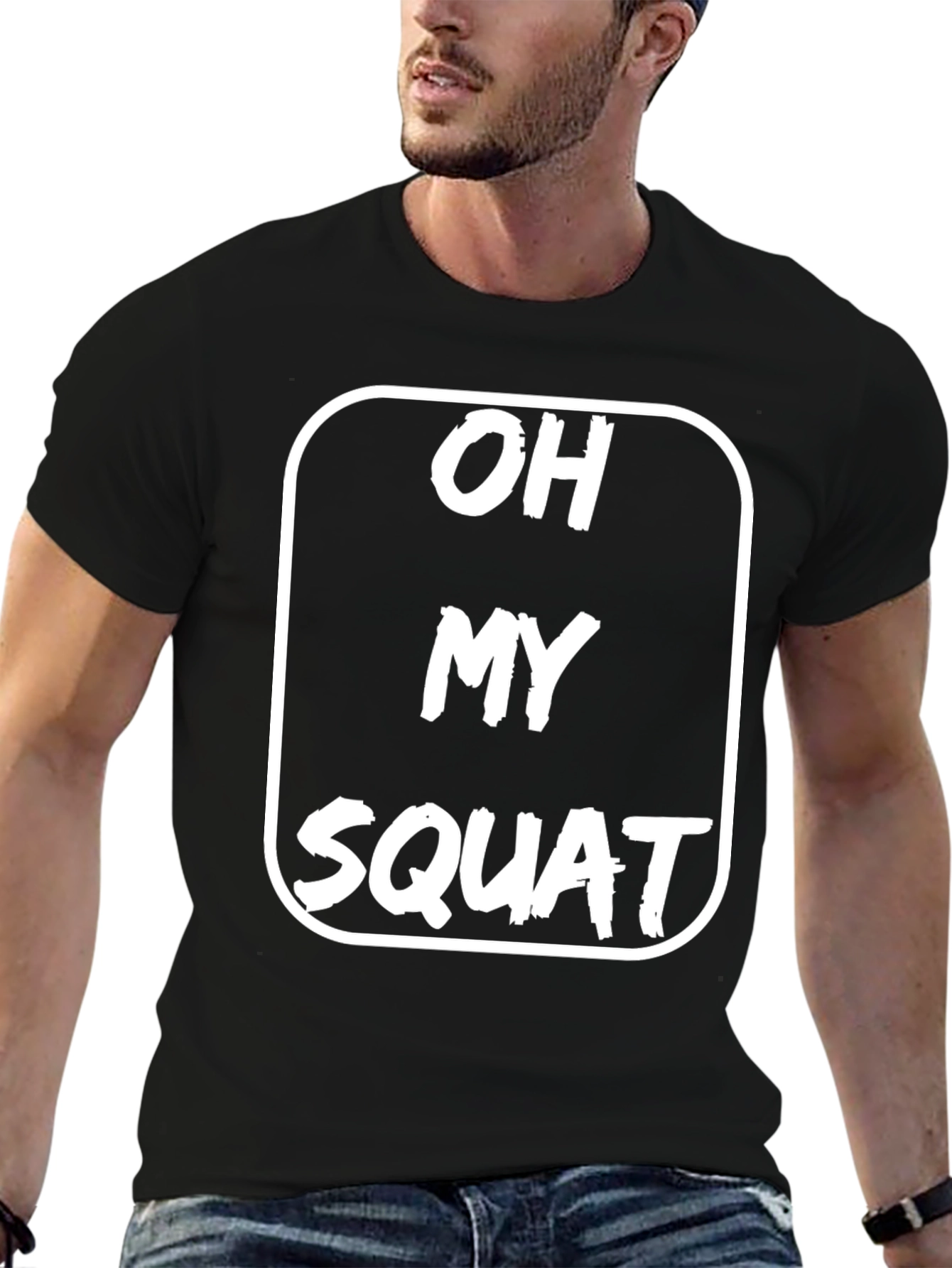 Black Oh My Squat T-Shirt - Funny Workout Gym Tee view 6