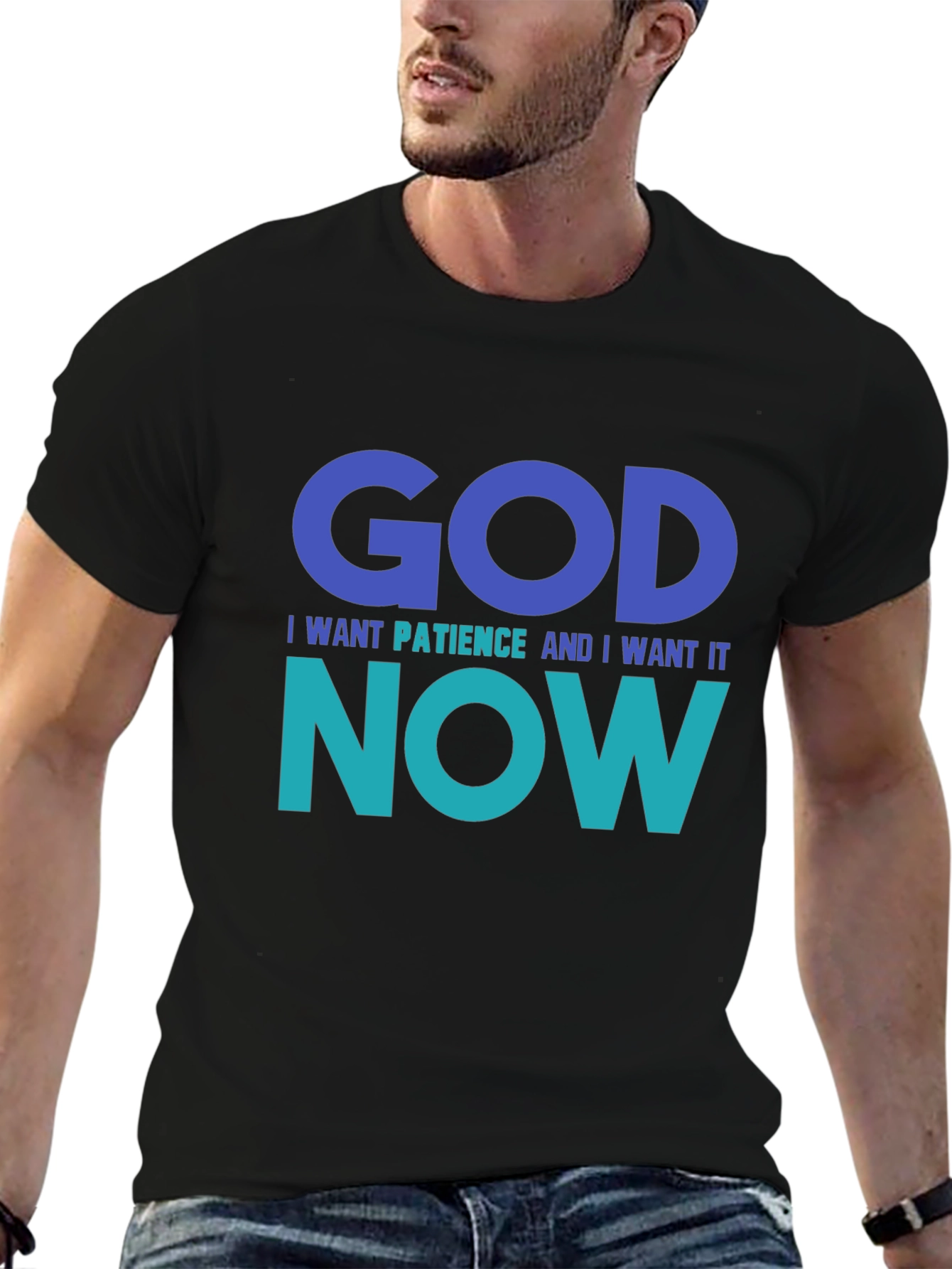 Black God I Want Patience Tee - Funny Graphic T-Shirt view 6