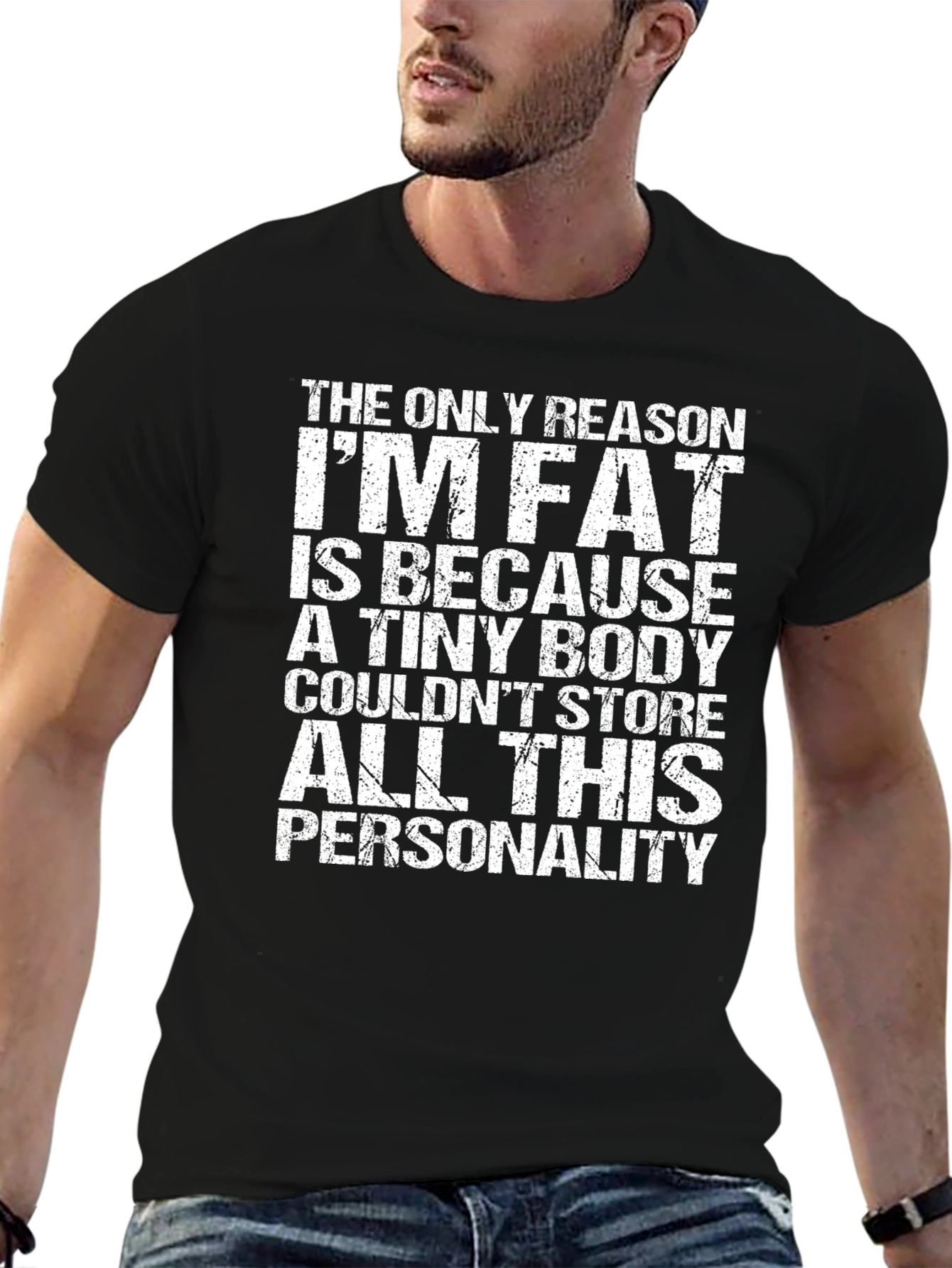 Black Funny Personality T-Shirt - The Only Reason I'm Fat view 6