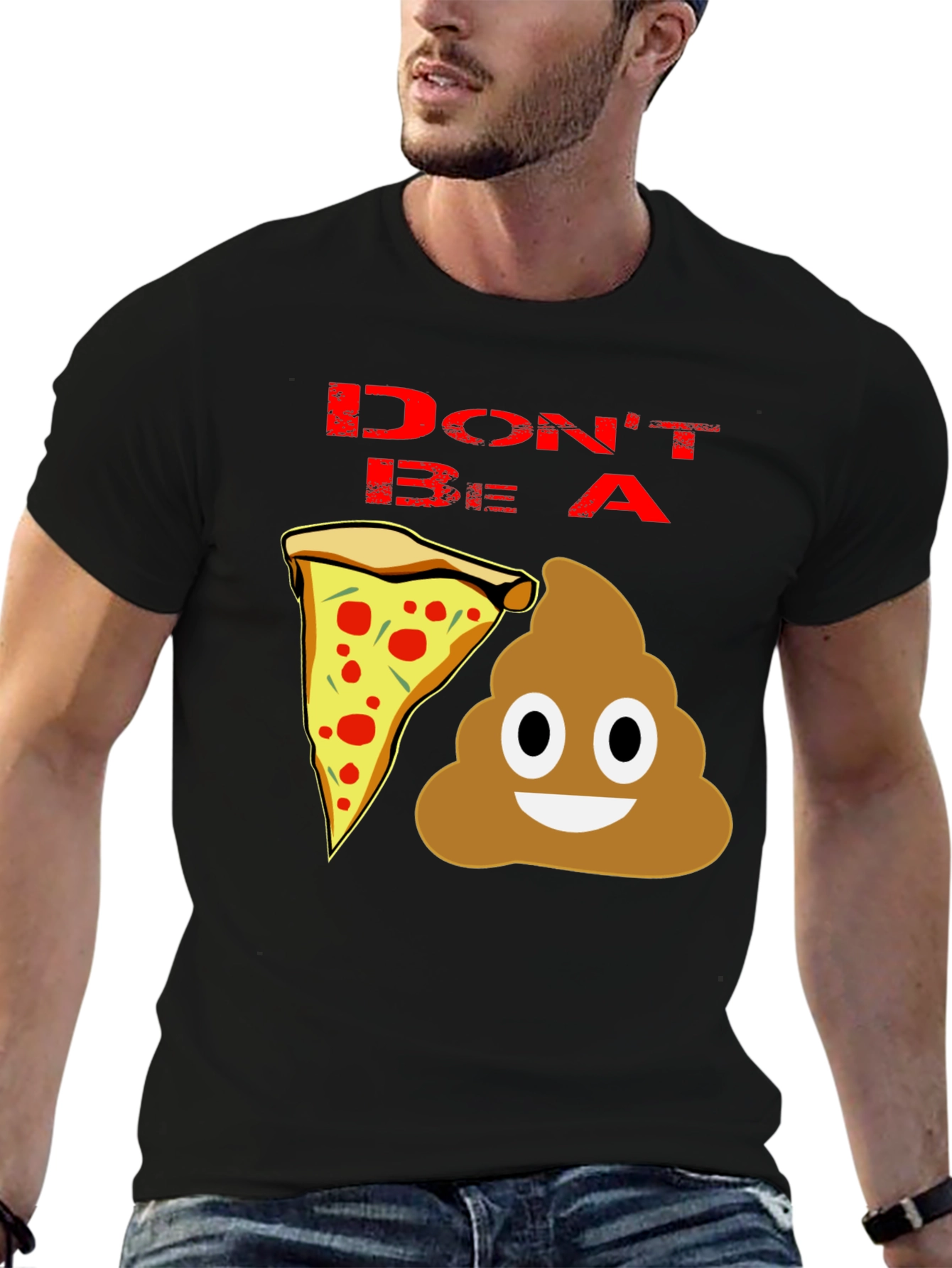 Black Don't be a Pizza Poop T-Shirt view 6