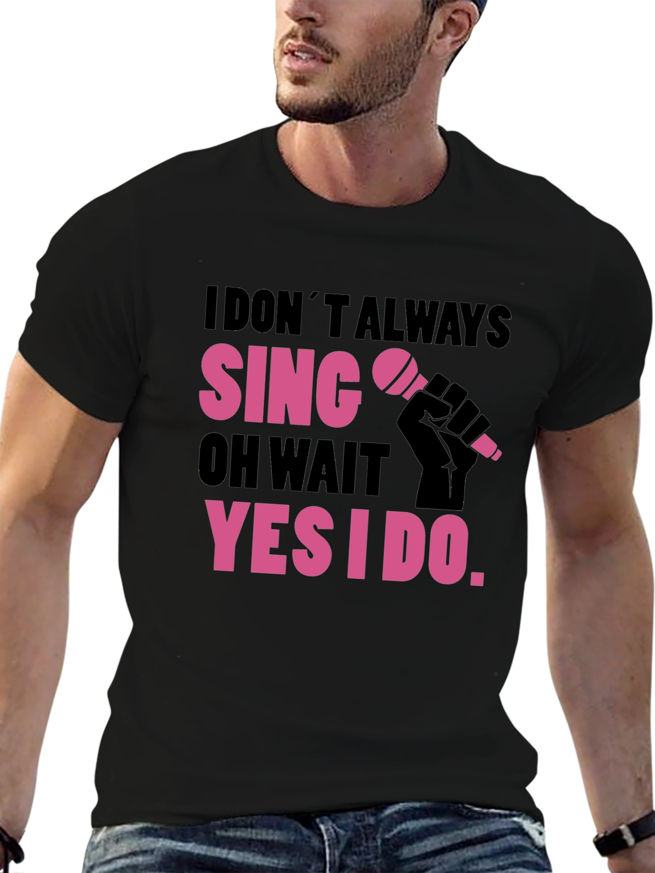 Black Funny Singer T-Shirt: I Don't Always Sing view 6
