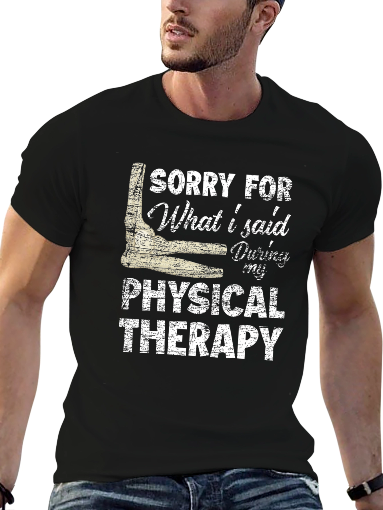 Black Sorry For What I Said During Physical Therapy T-Shirt view 6