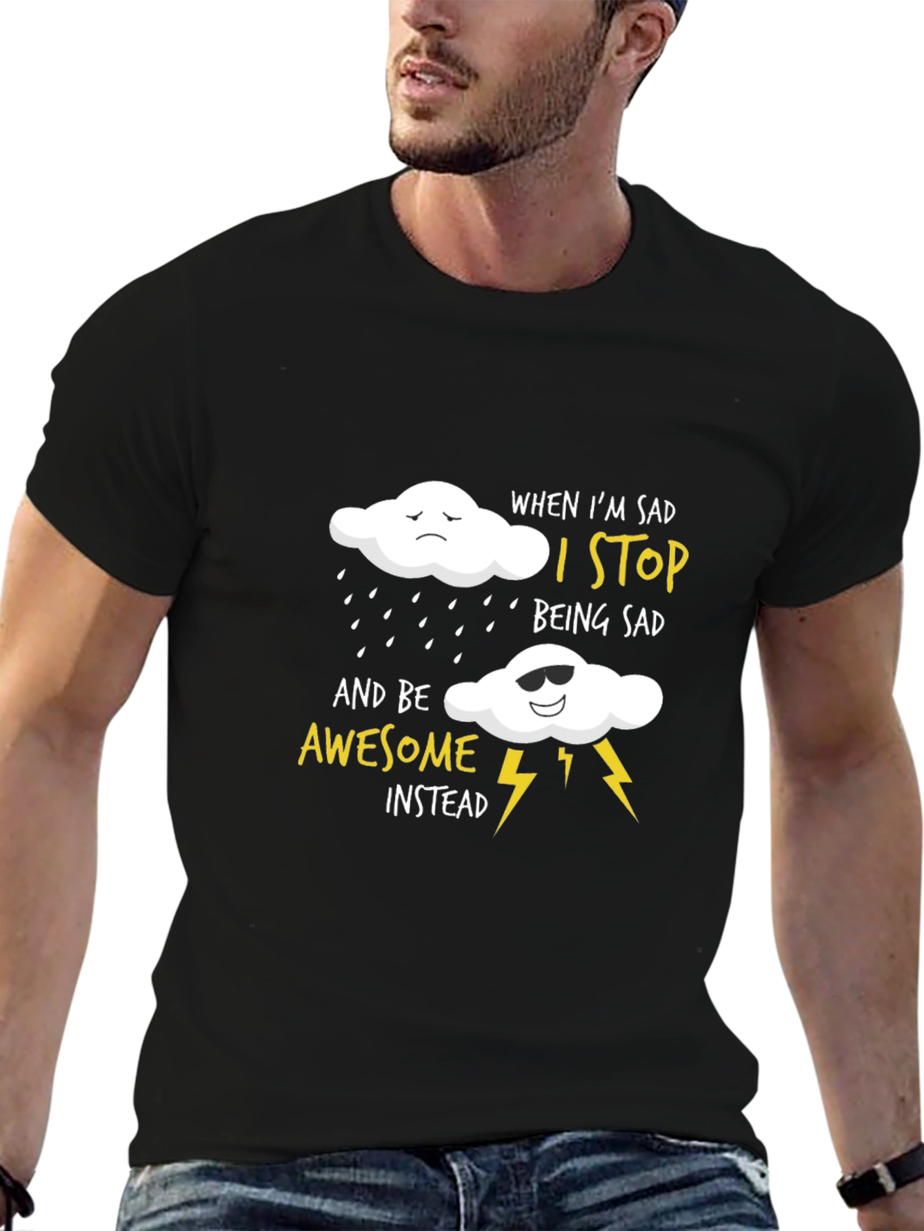 Black Funny Graphic T-Shirt: When I'm Sad, I Stop Being Sad view 6