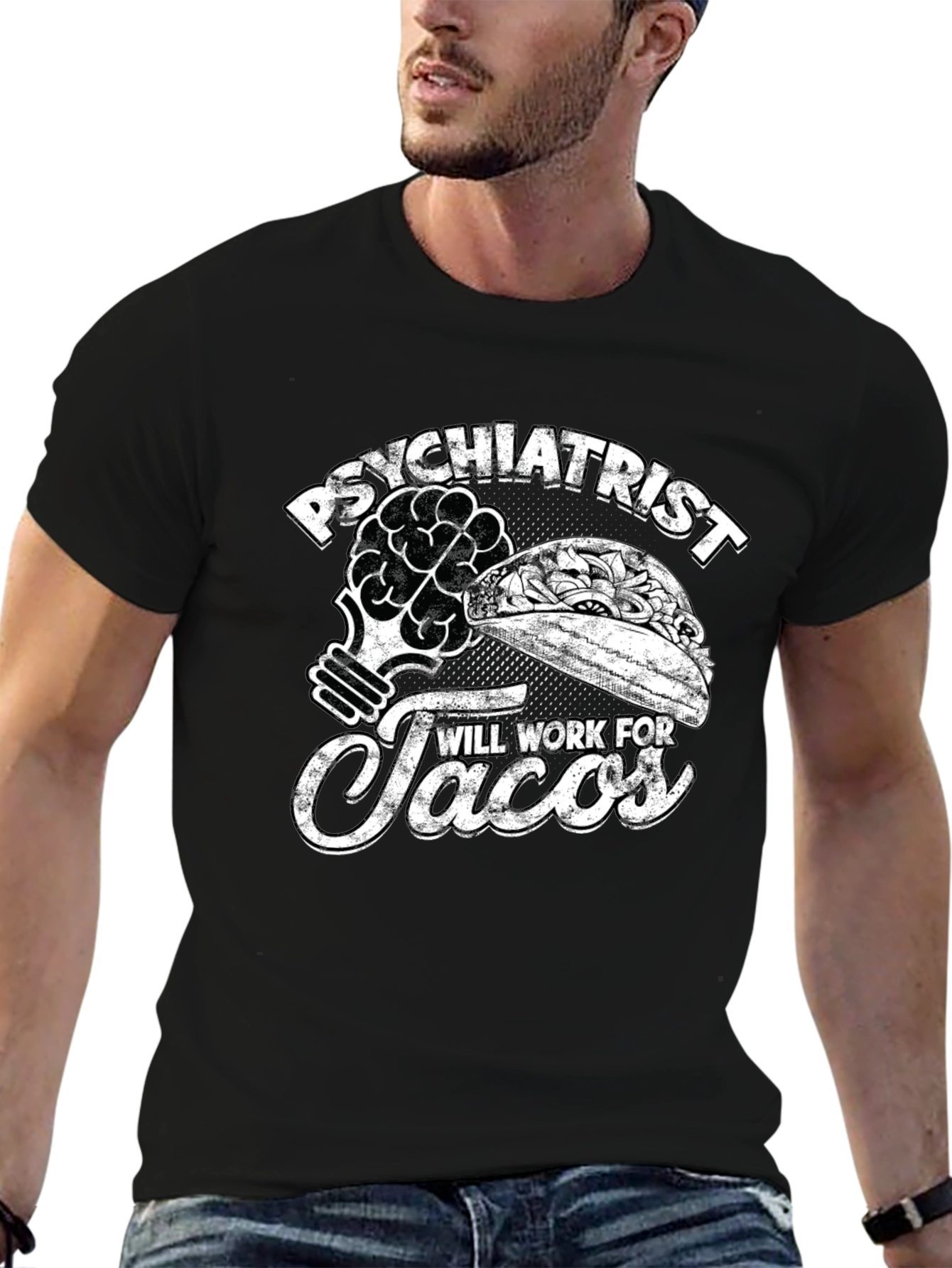 Psychiatrist Will Work For Tacos T-Shirt - 6