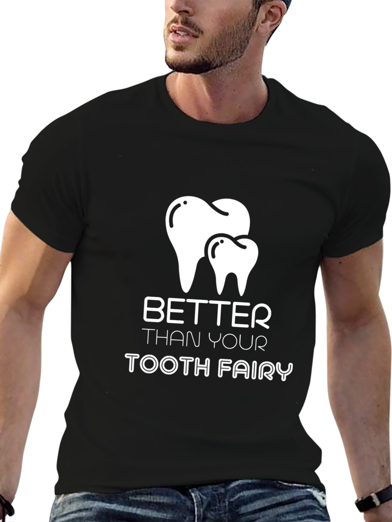 Black Better Than Your Tooth Fairy T-Shirt view 6