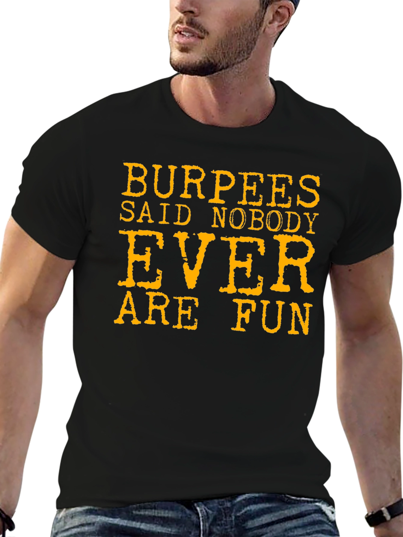 Black Burpees Said Nobody Ever Are Fun T-Shirt view 6