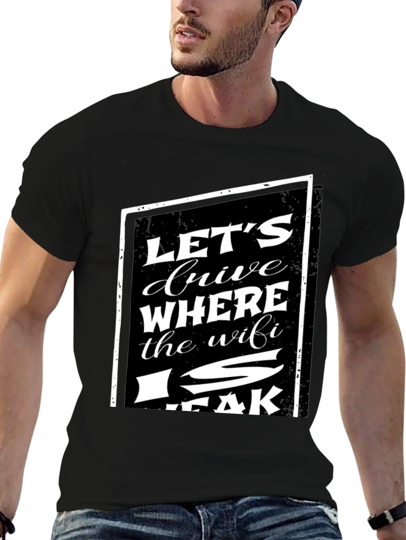 Black Let's Drive Where The WiFi Is Weak T-Shirt view 6
