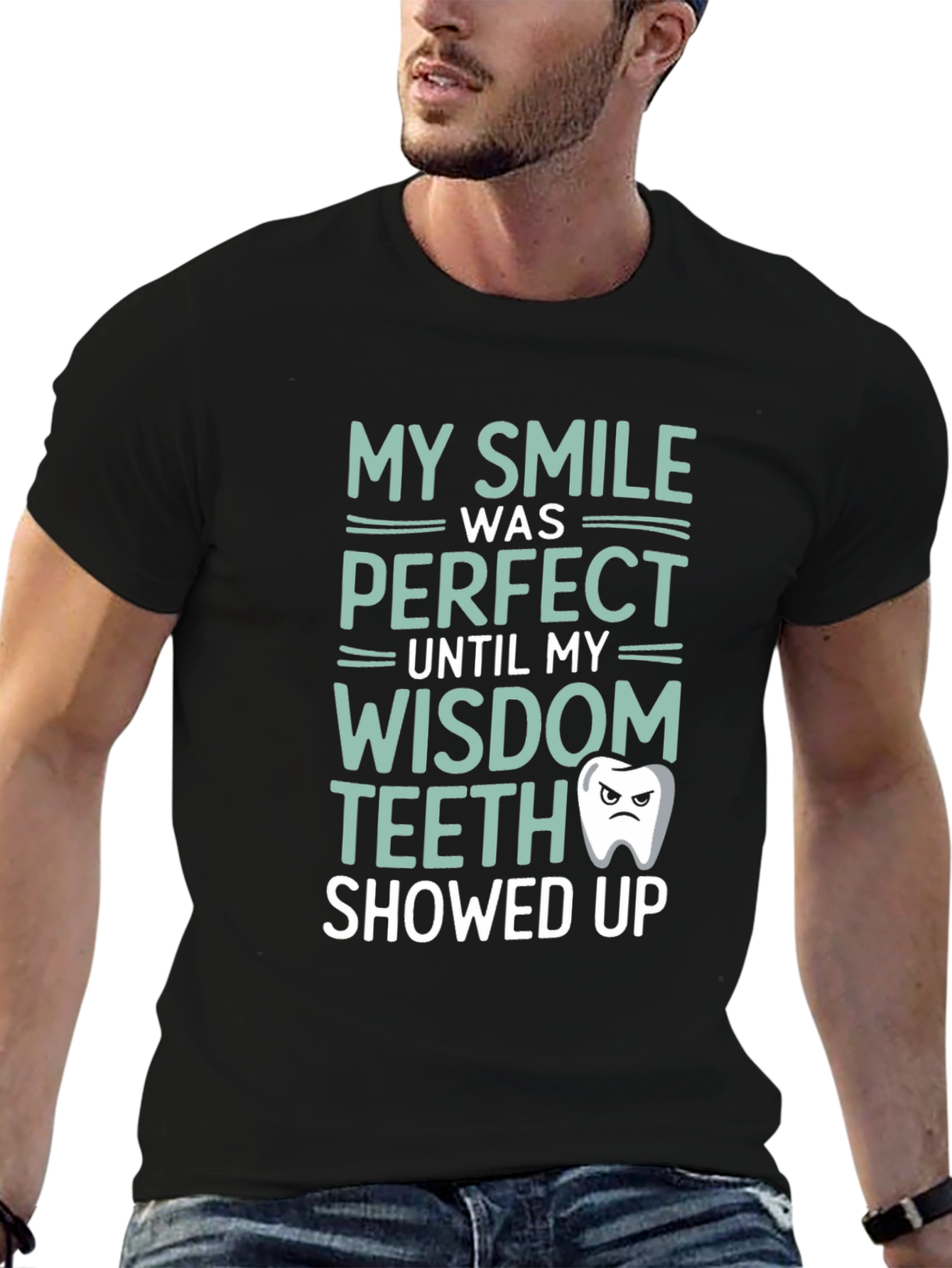Black Funny Wisdom Teeth T-Shirt - My Smile Was Perfect view 6