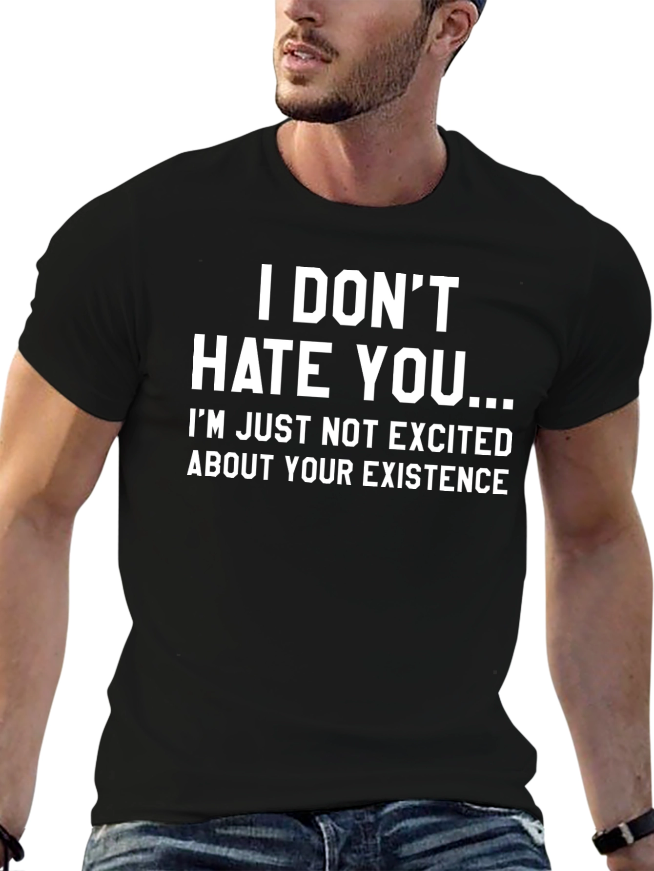 Black Funny Sarcastic T-Shirt - I Don't Hate You view 6