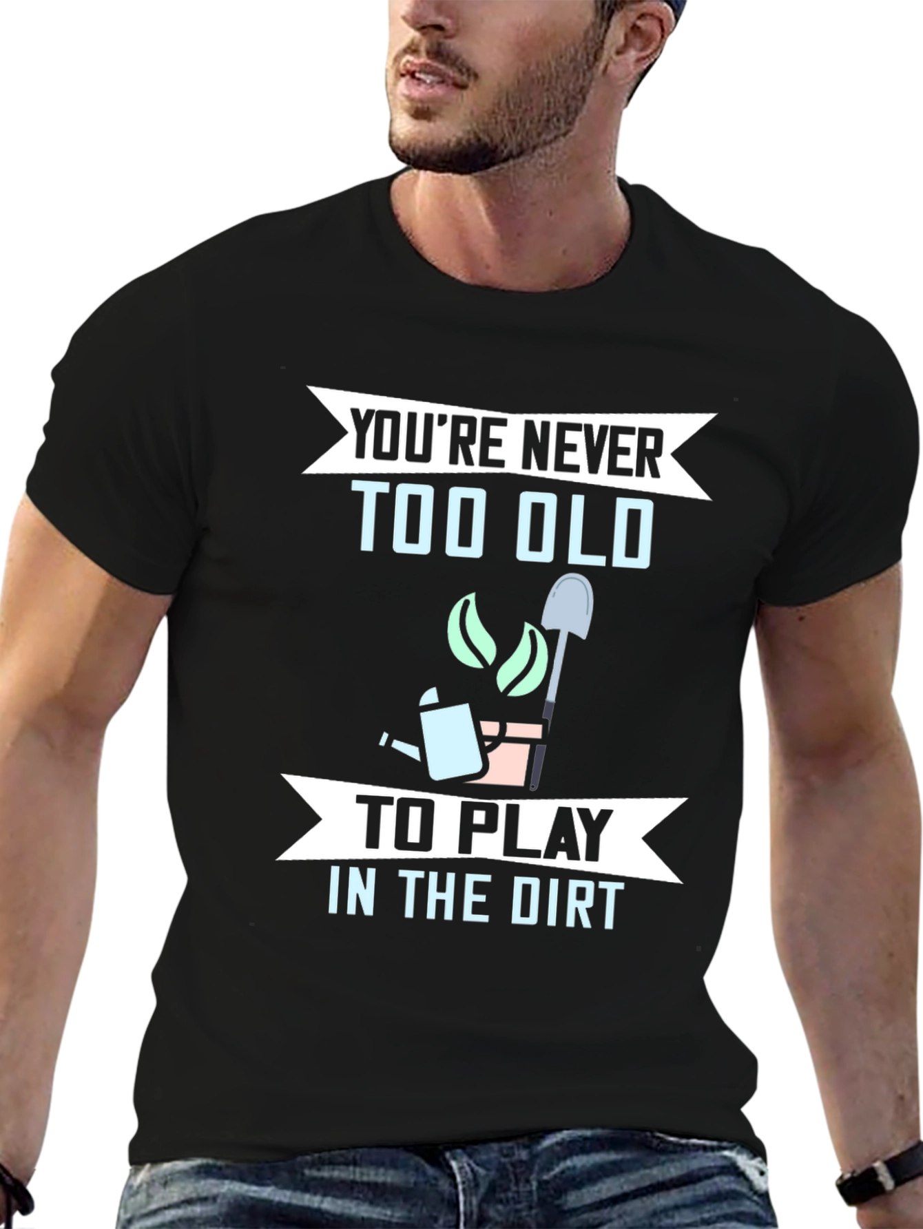 Black Funny Gardening T-Shirt - You're Never Too Old view 6