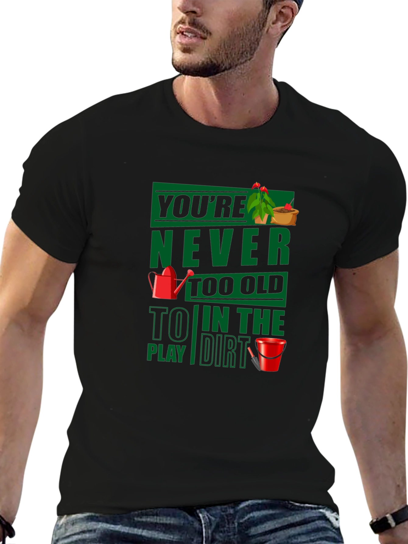 Black Funny Gardening T-Shirt: Never Too Old to Play in the Dirt view 6